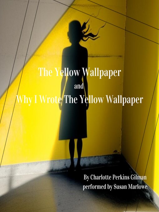 Cover image for The Yellow Wallpaper and Why I Wrote the Yellow Wallpaper